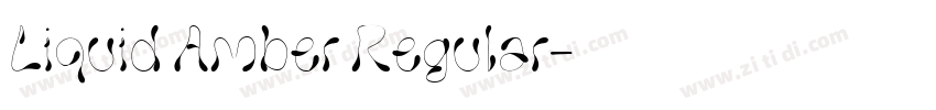 Liquid Amber Regular字体转换 Liquid Amber Regular字体转换
